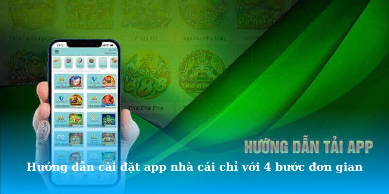 Hướng dẫn cài đặt app nhà cái chỉ với 4 bước đơn giản